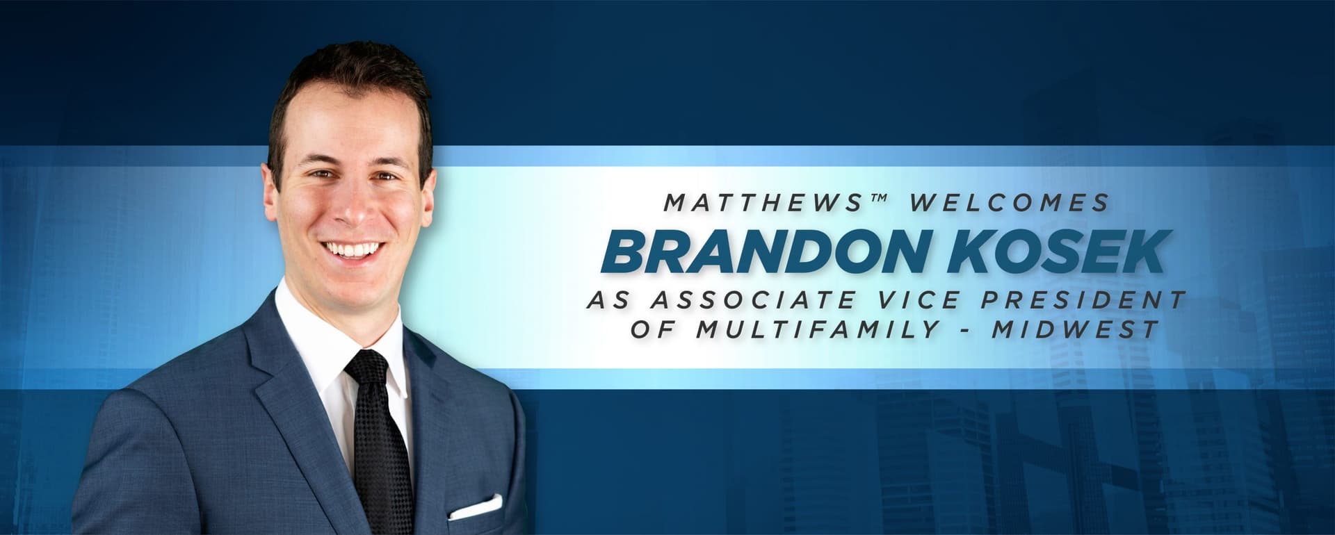 Matthews™ Welcomes Brandon Kosek as Associate Vice President of Multifamily in the Midwest featured image